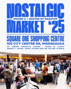 A vibrant poster promoting "Nostalgic Market ‘25" at Square One Shopping Centre, Mississauga. Bold blue typography highlights event details: July 19–20, 20+ vendors, Y2K fashion, artisan goods, and DJ sets.